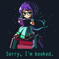 Sorry I'm Booked. Unisex