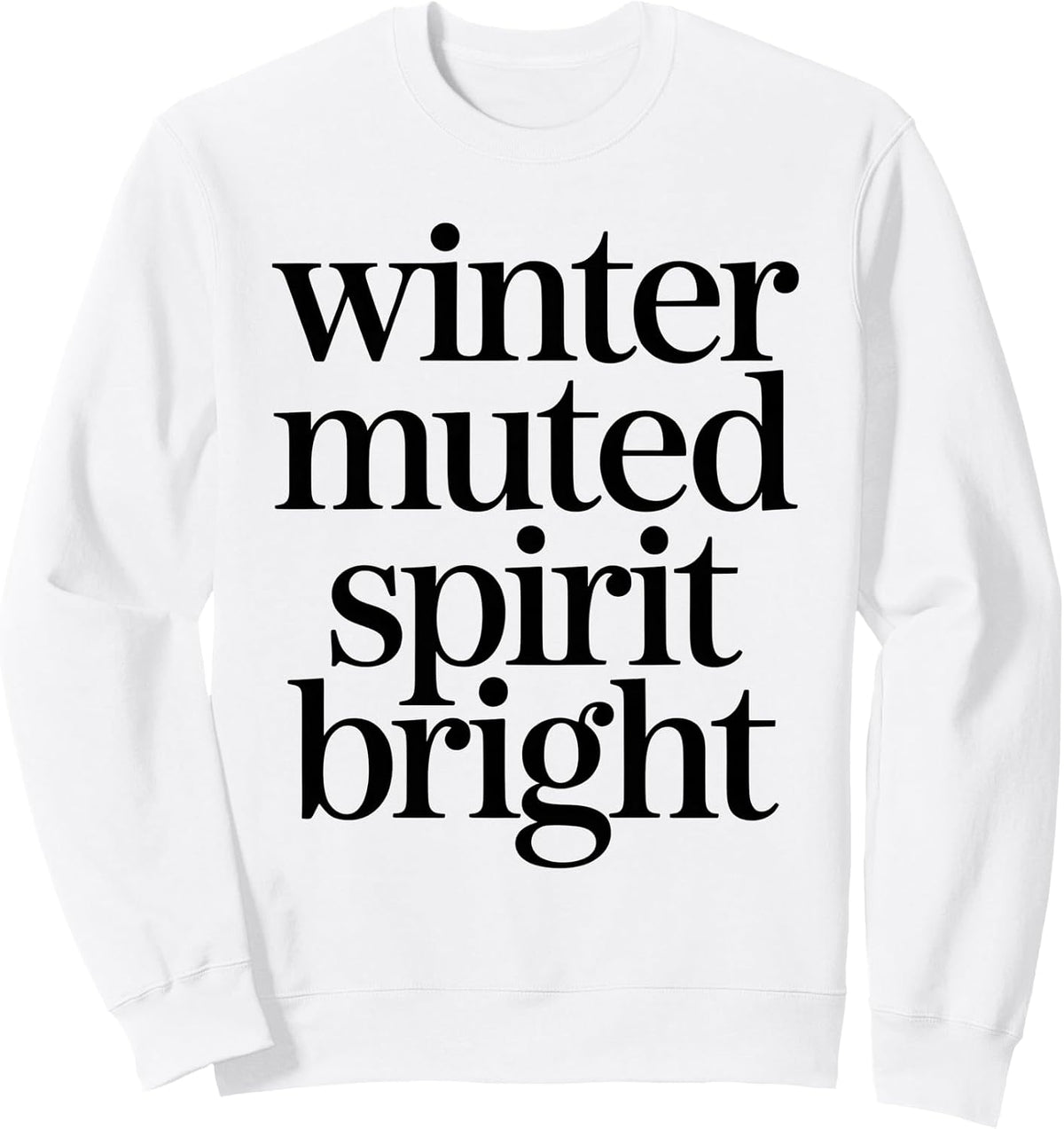 Winter Muted Spirit Bright Cozy Holiday Vibes Sweatshirt