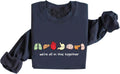 We Are All In This Together Sweatshirt Funny Nurse Sweatshirt Gift