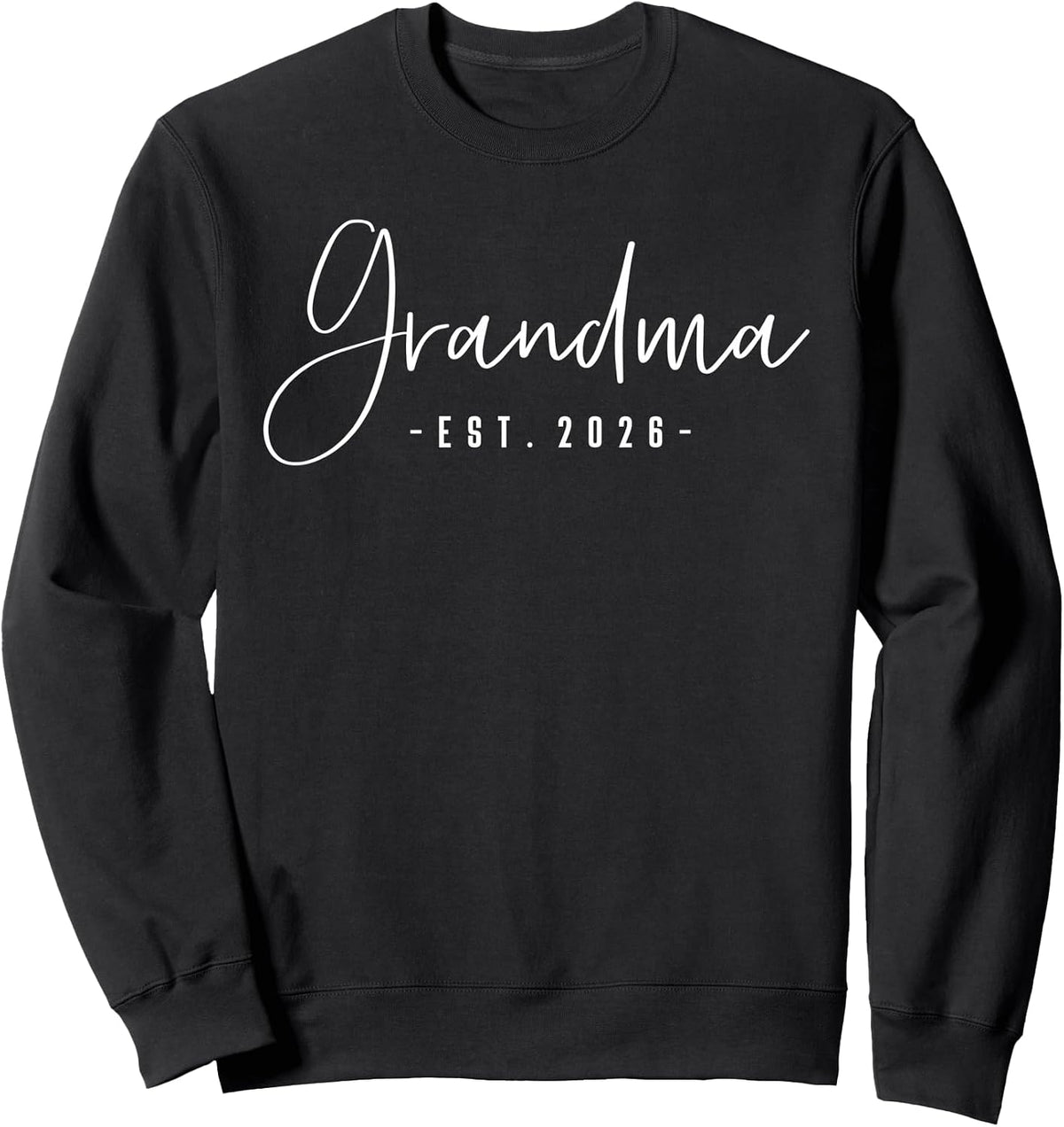 Grandma Est 2026 Minimalist Elegant Font Sweatshirt