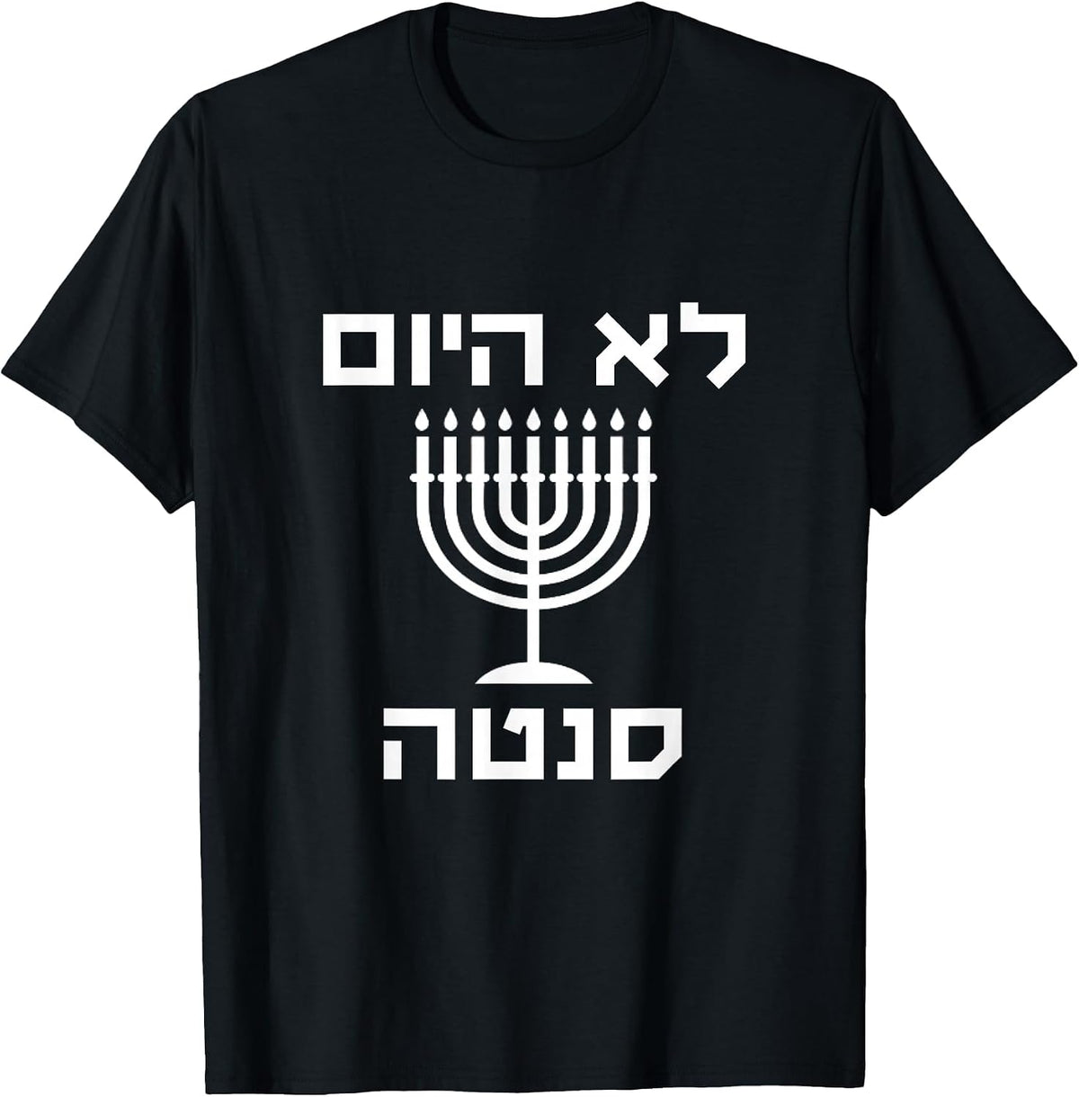 Happy Hanukkah Not Today Santa Funny Hebrew Jewish Chanukah T-Shirt
