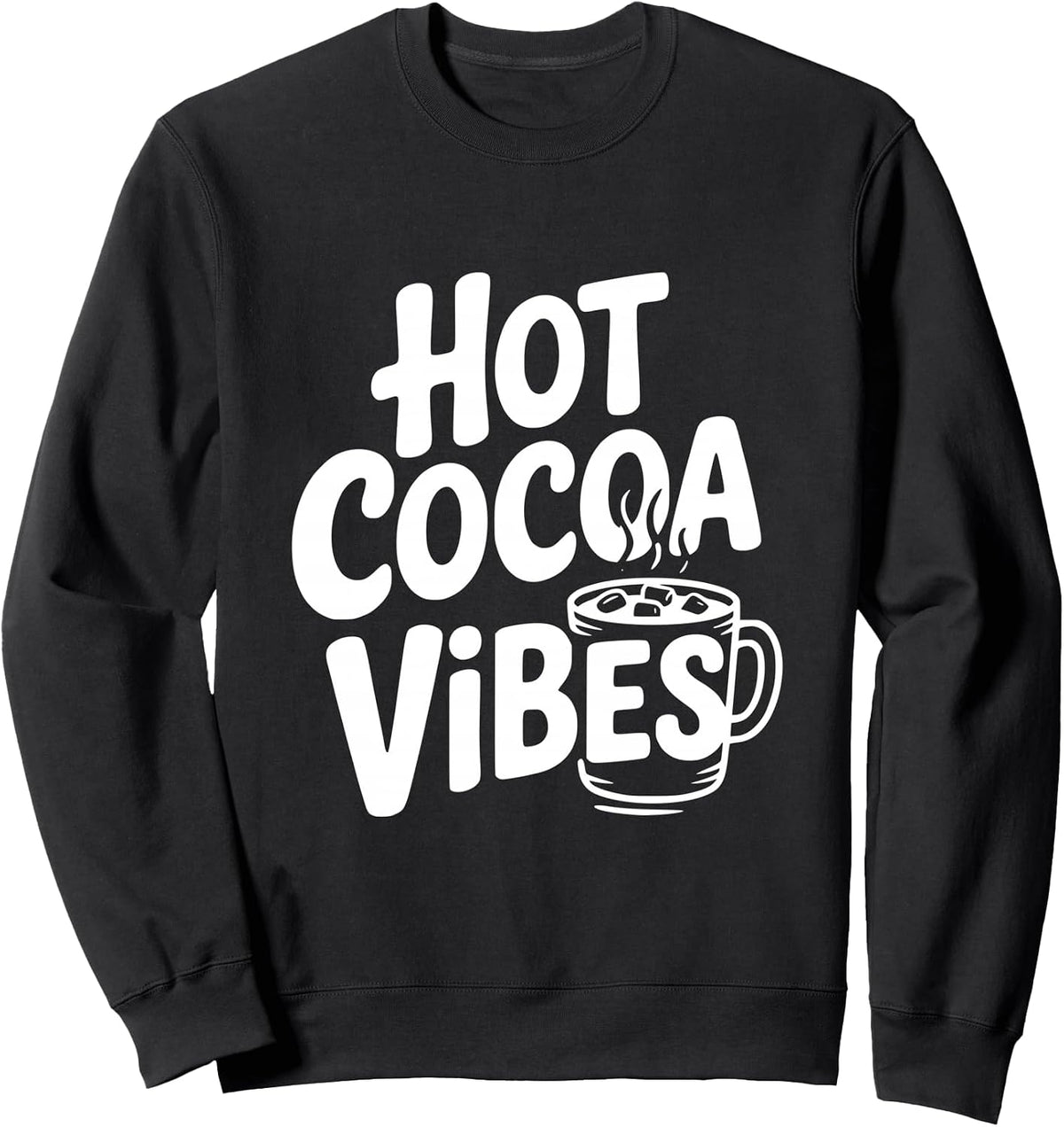 Hot Cocoa Vibes Cozy Winter Coffee Lovers Sweatshirt