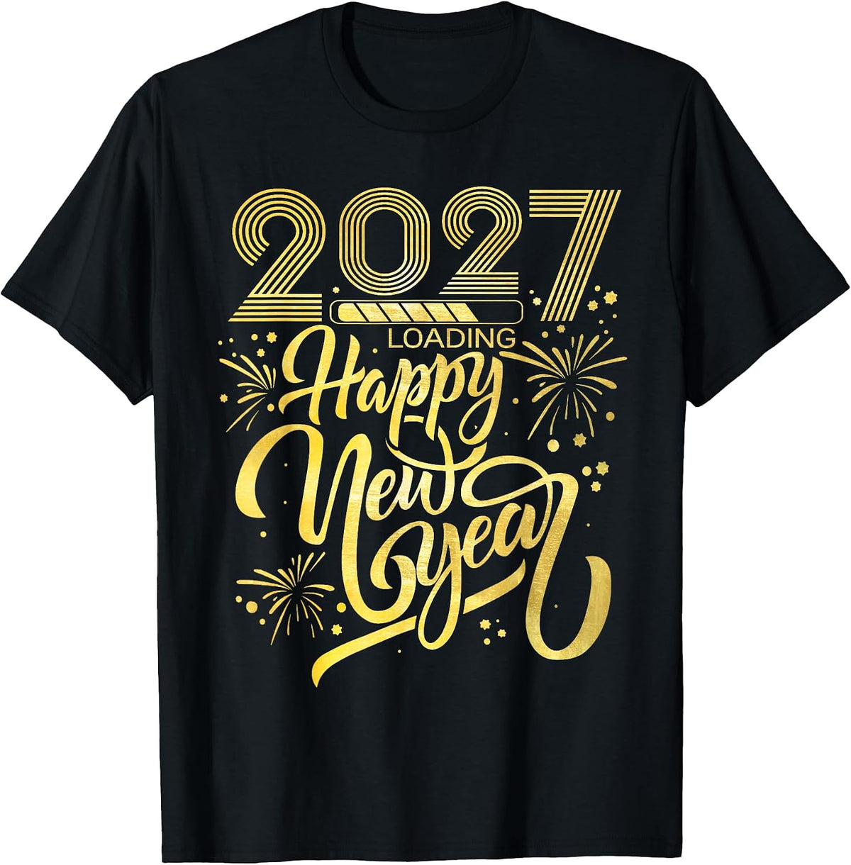 Happy New Year 2027 Fireworks Loading New Years Party T-Shirt
