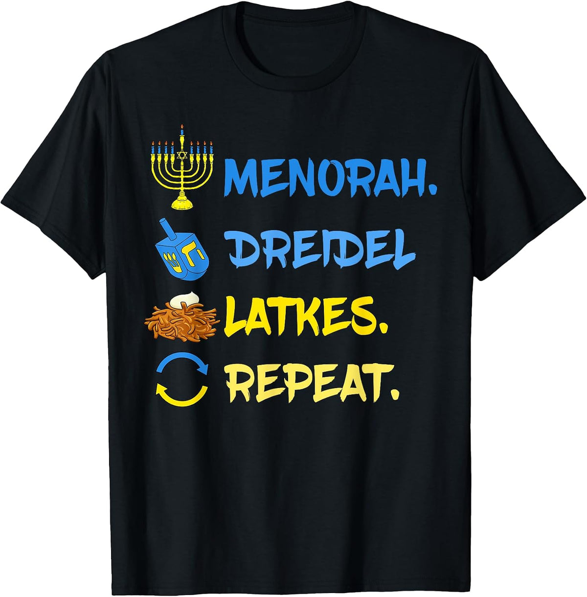 Funny Menorah Dreidel Latkes Repeat Happy Hanukkah Chanukah T-Shirt