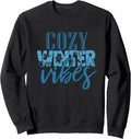 Cute Cozy Winter Vibes Winter Lover Sweatshirt