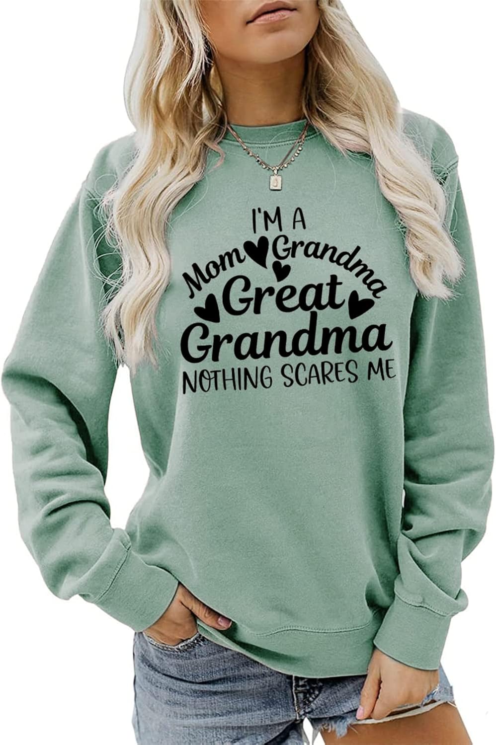 I'm A Mom Grandma Great Grandma Sweatshirt Nothing Scares Me Shirt Women Crewneck Pullover Top Mother's Day Shirt Gift