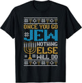Once You Go Jew Funny Ugly Hanukkah Christmas Party Jewish T-Shirt