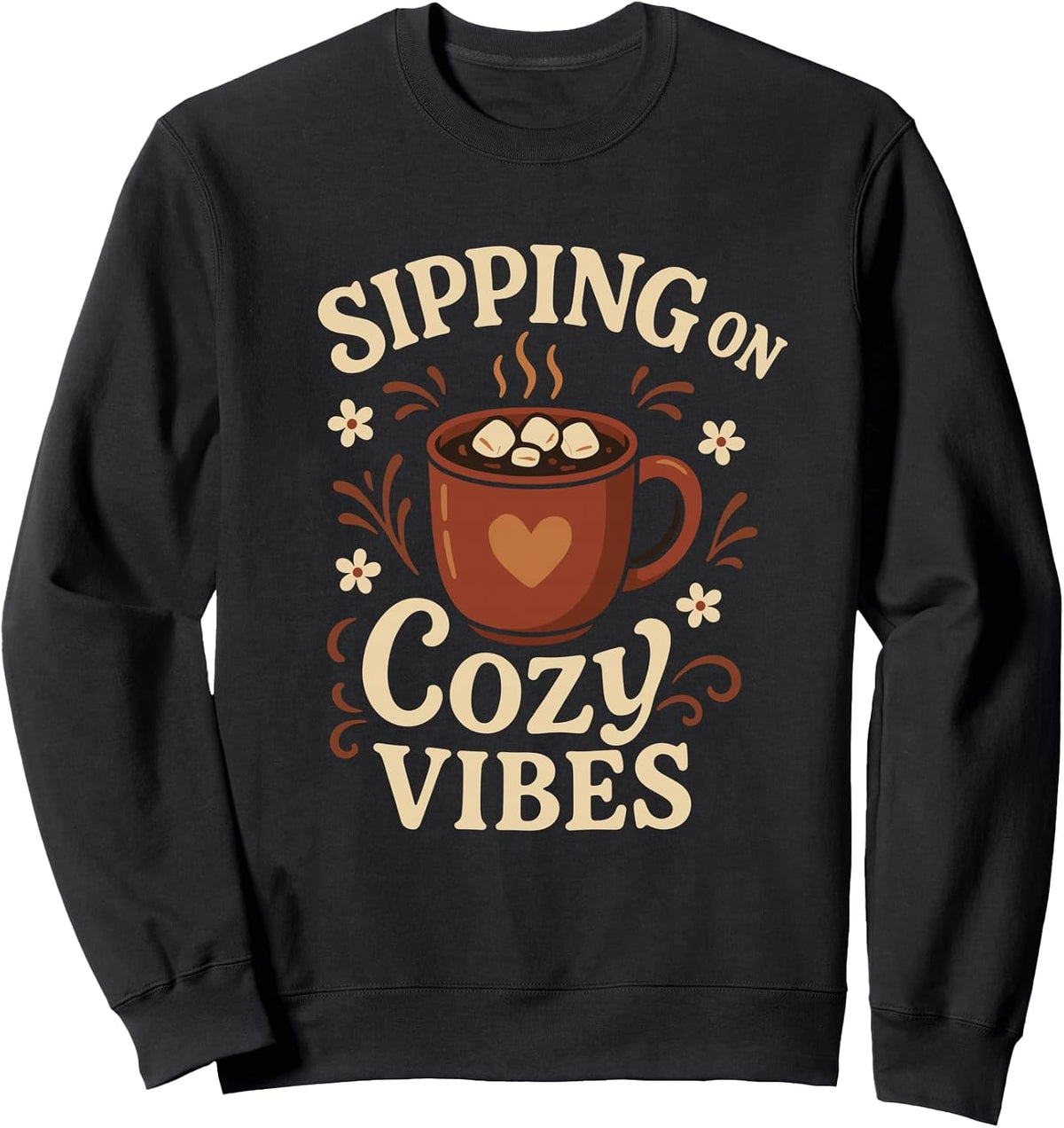 Sipping On Cozy Vibes Hot Cocoa Marshmallow Winter Aesthetic Sweatshirt