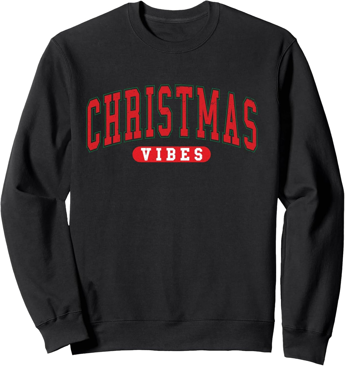 Christmas Vibes Holiday Xmas Winter Season Merry Christmas Sweatshirt