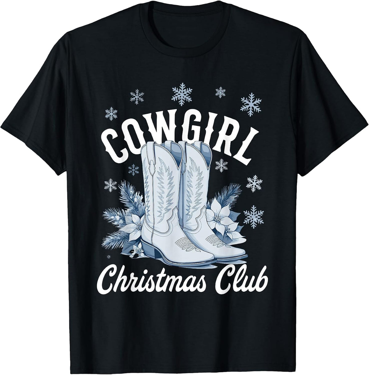 Cowgirl Christmas Club Western Cowboy Boots Xmas Farm Girls T-Shirt
