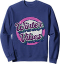 Winter Vibes Snowflakes Snow Retro Vintage Funny Sweatshirt