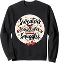 Winter Cozy Vibes Sweaters Snowflakes Snuggles Artwork Sweatshirt