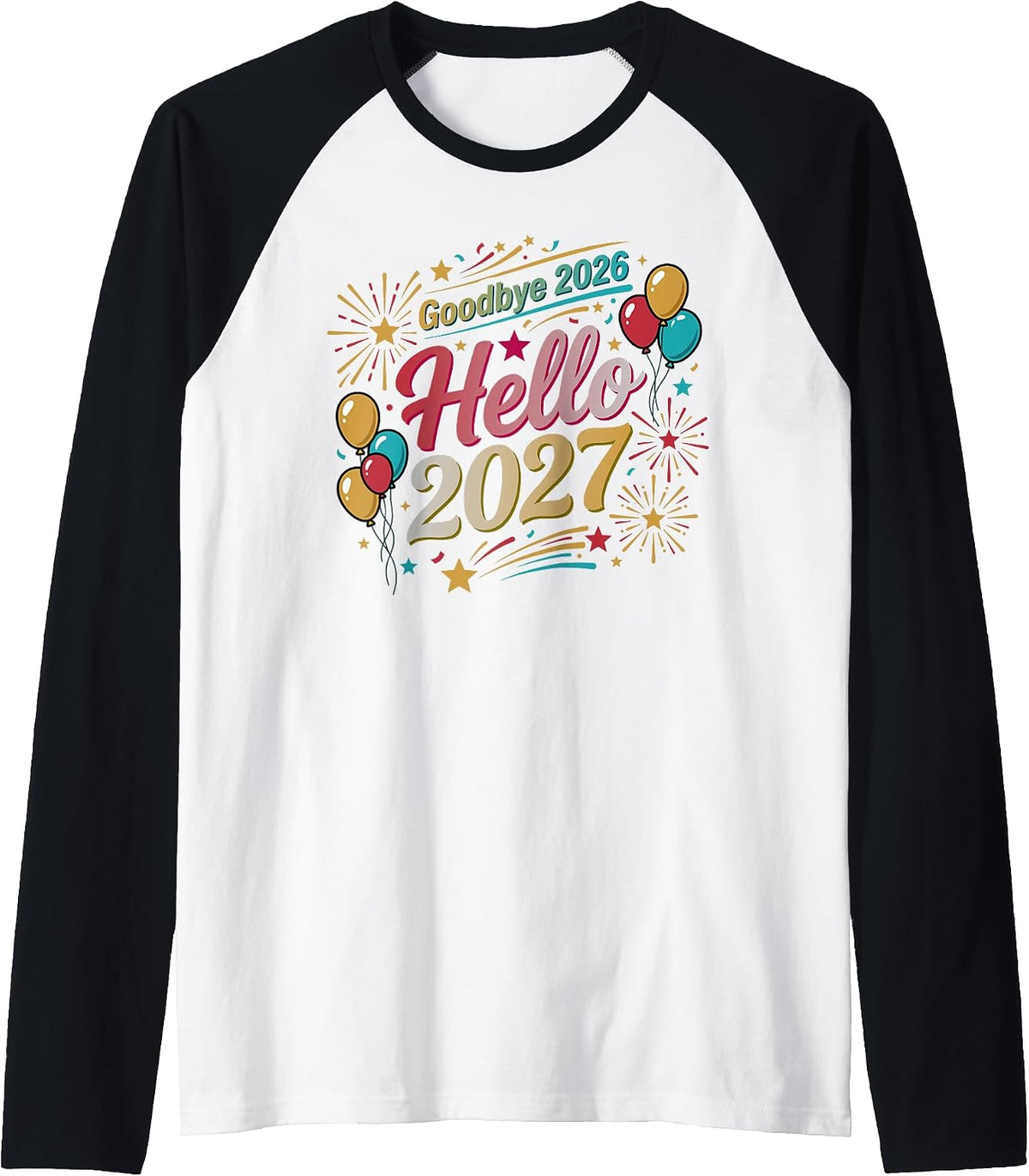 Goodbye 2026 Hello 2027 New Years Eve Party Raglan Baseball Tee