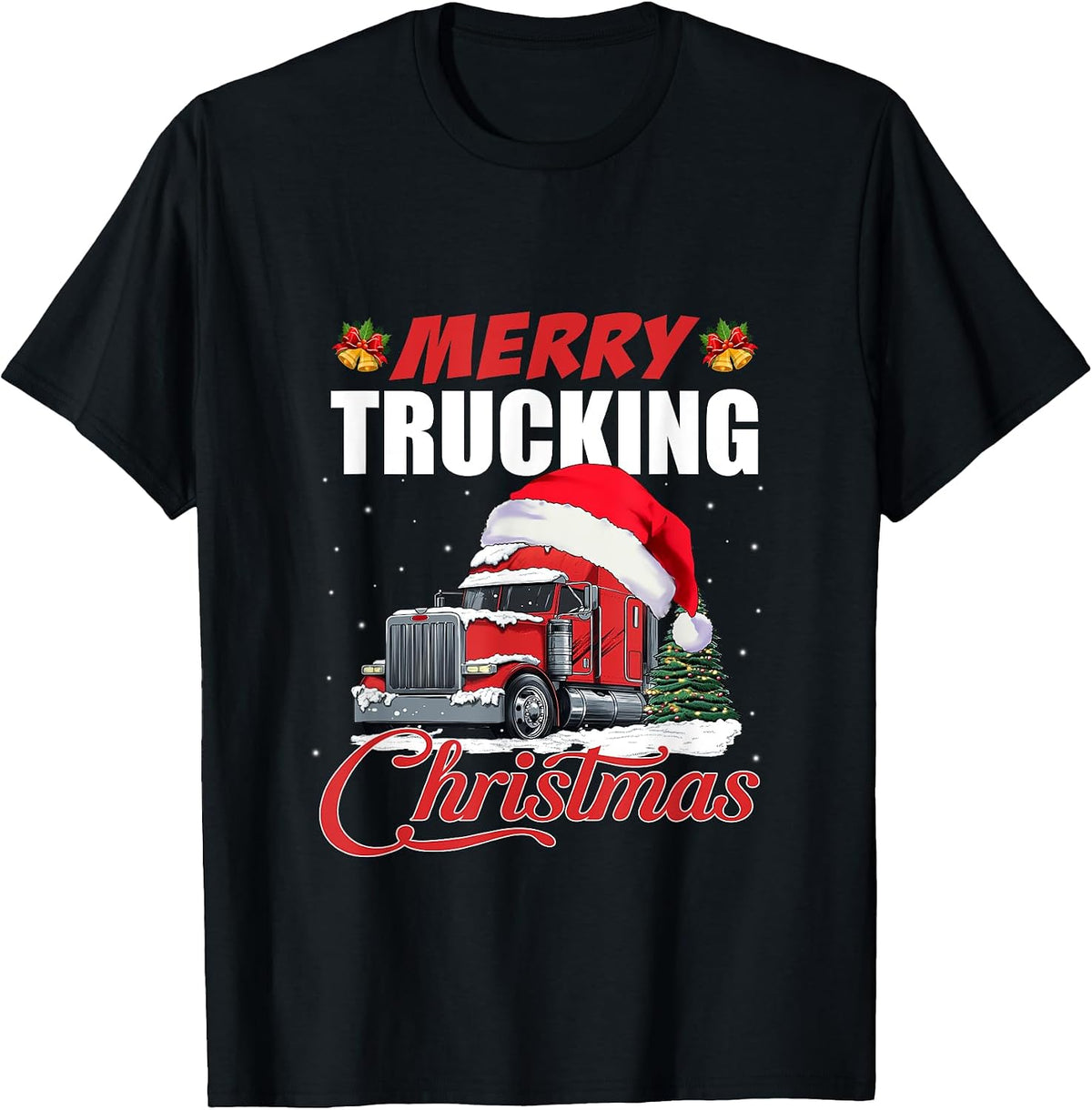 Merry Trucking Christmas T-Shirt