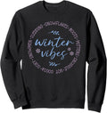Winter Vibes - Chill and Stylish Sweatshirt