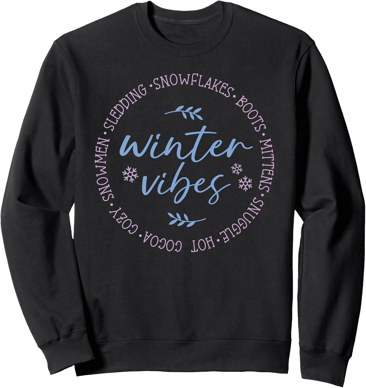 Winter Vibes - Chill and Stylish Sweatshirt