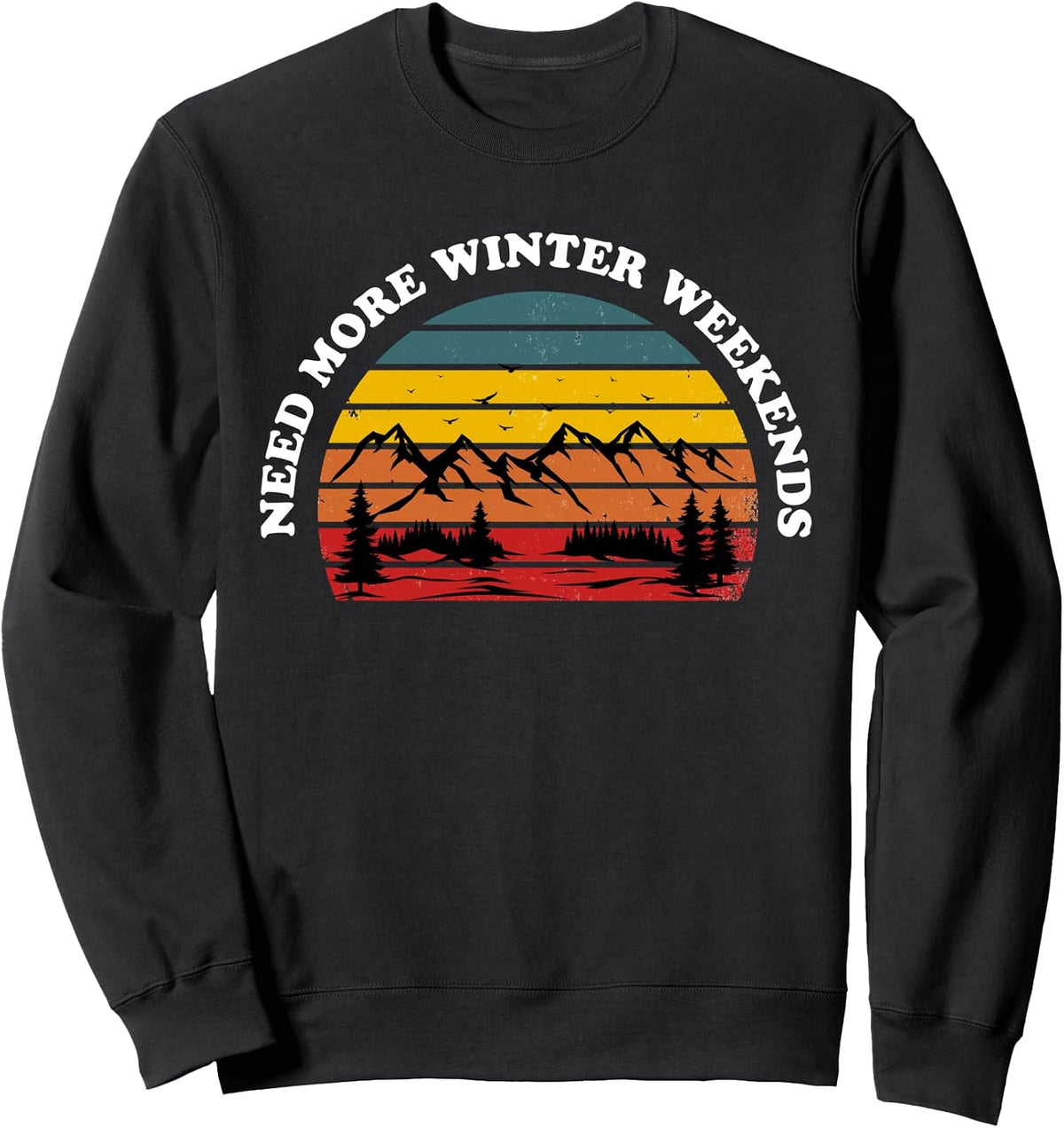 Need More Winter Weekends Cozy Snow Day Vibes Sweatshirt