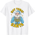 Not Today Santa Funny Hanukkah Santa Menorah Jewish Humor T-Shirt