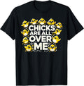 Chicks Are All Over Me Easter Boys Men Happy Easter Unisex