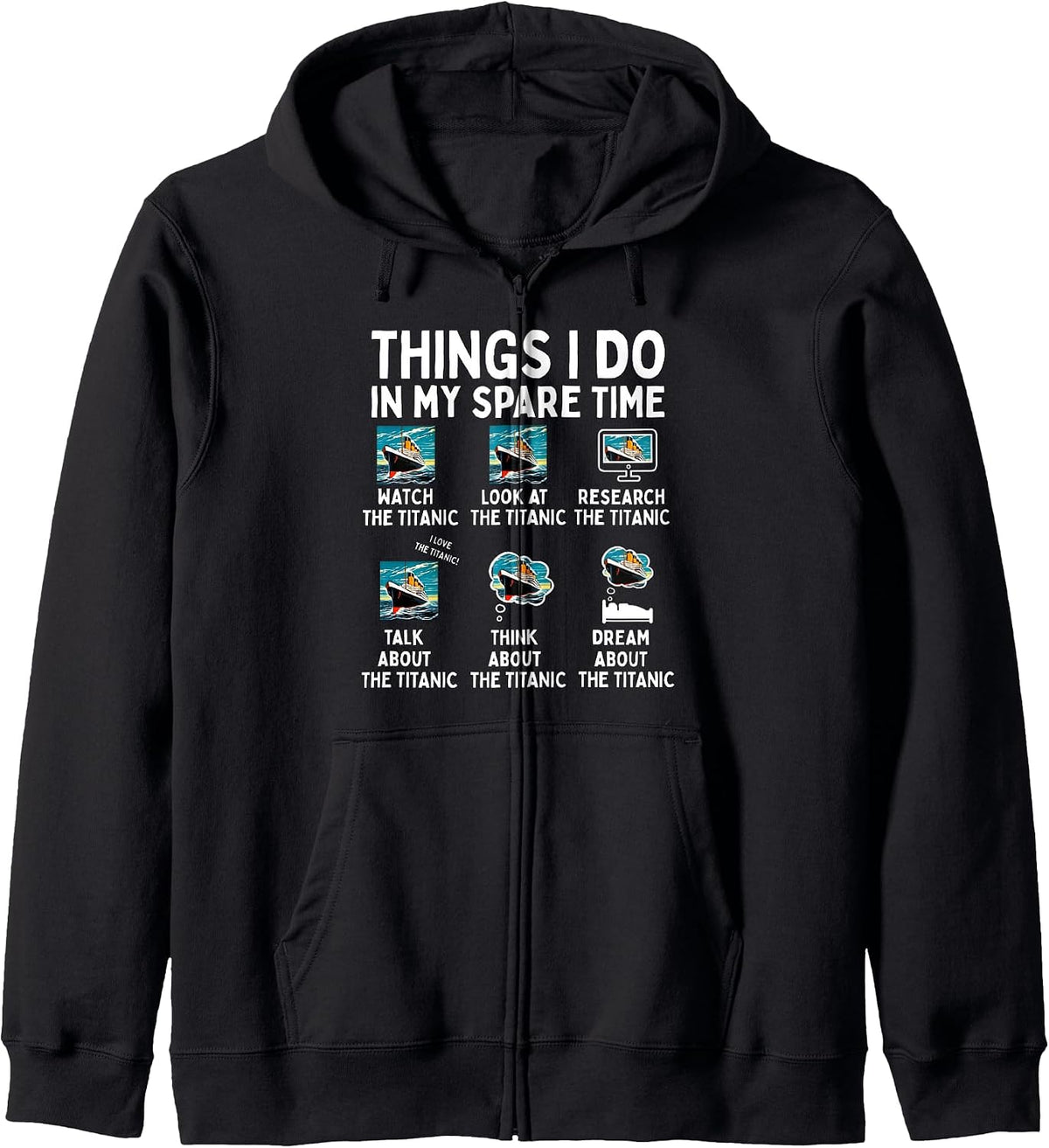 RMS Titanic Funny Things I Do in My Spare Time Boys Birthday Zip Hoodie