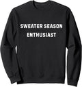 Sweater Season Enthusiast Funny Winter Cozy Design Sweatshirt
