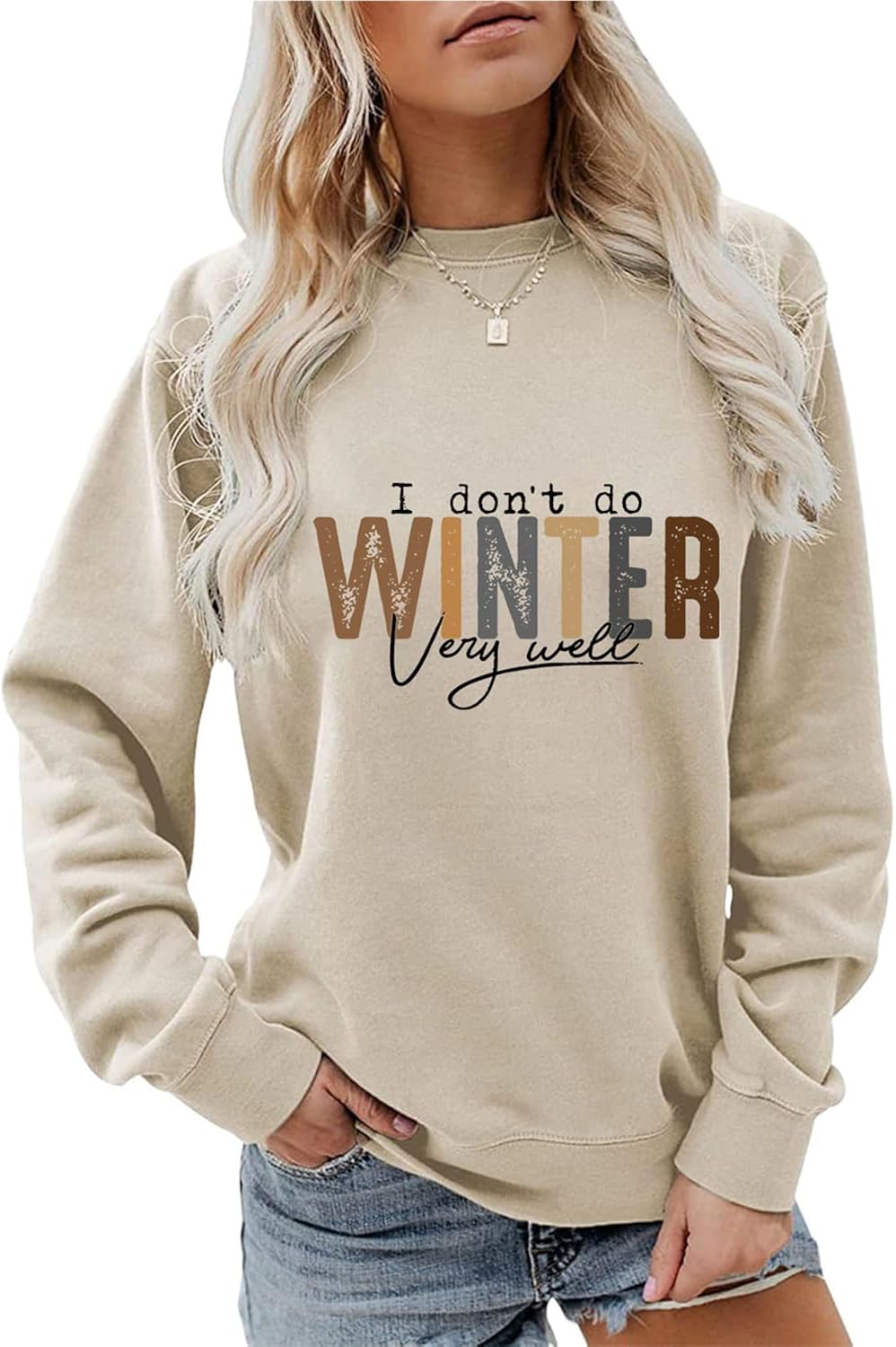 I Don't Do Winter Very Well Sweatshirt Graphic Long Sleeve Shirts