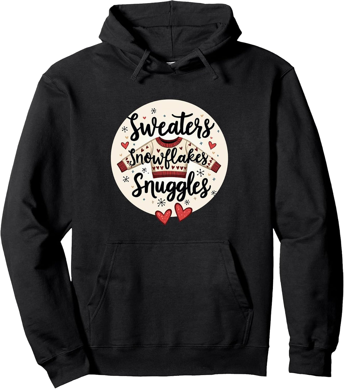 Winter Cozy Vibes Sweaters Snowflakes Snuggles Artwork Pullover Hoodie