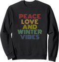 Peace Love And Winter Vibes Retro Groovy Chill Vibes Design Sweatshirt