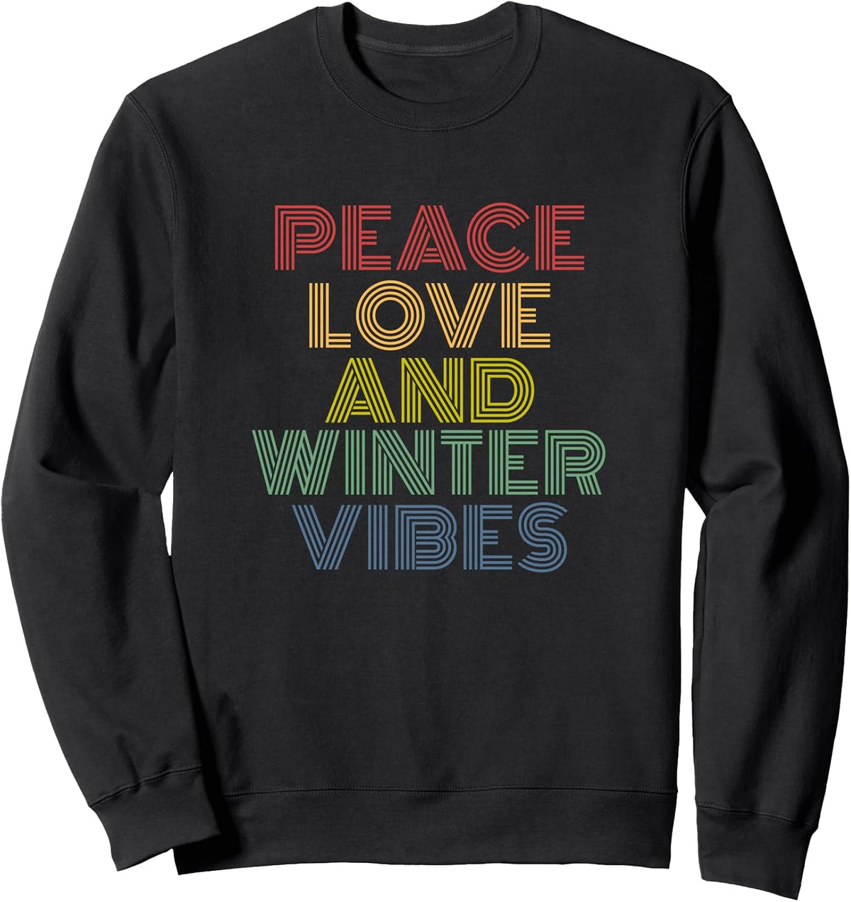 Peace Love And Winter Vibes Retro Groovy Chill Vibes Design Sweatshirt