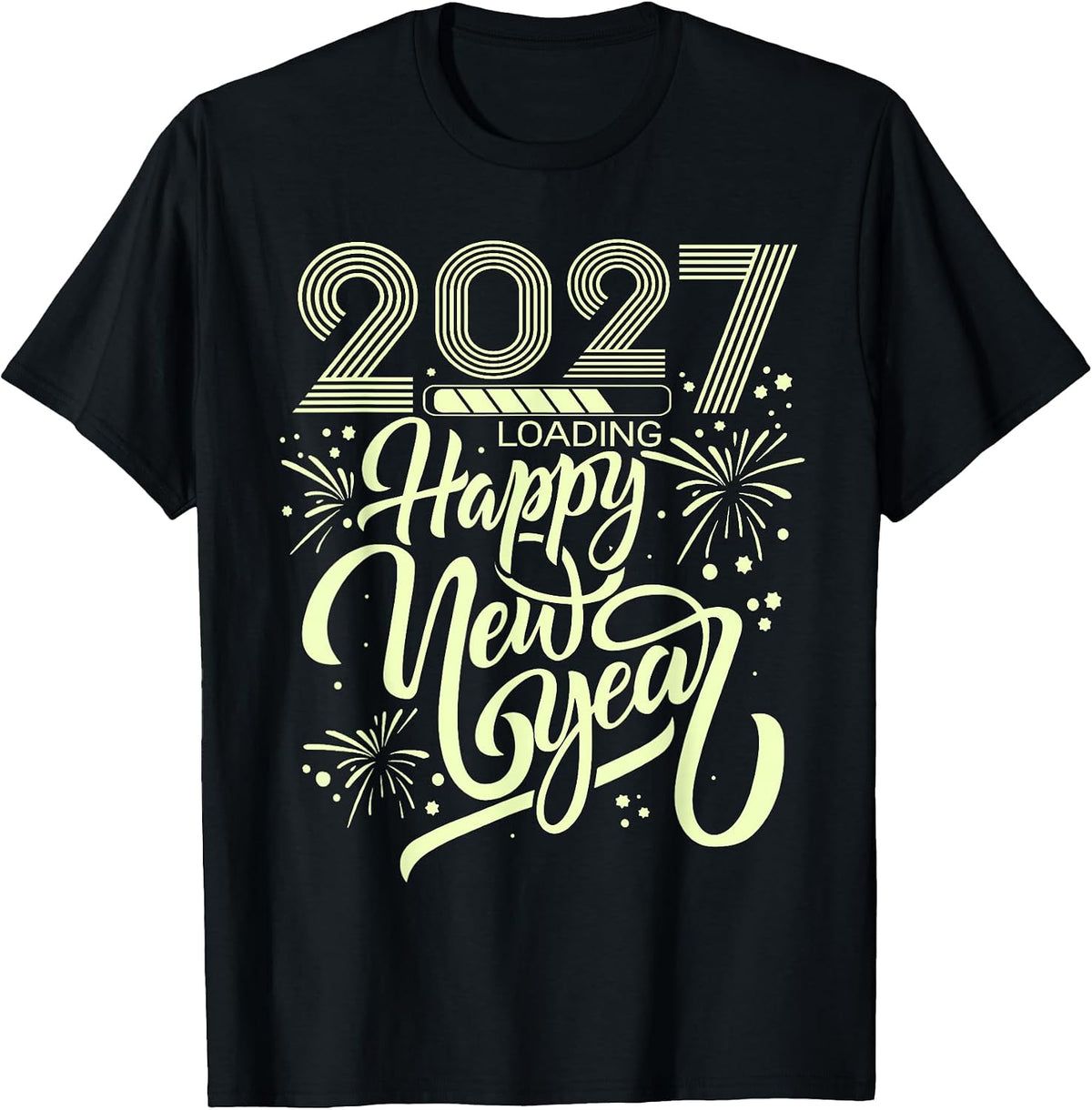 Happy New Year 2027 Loading Fireworks Funny T-Shirt