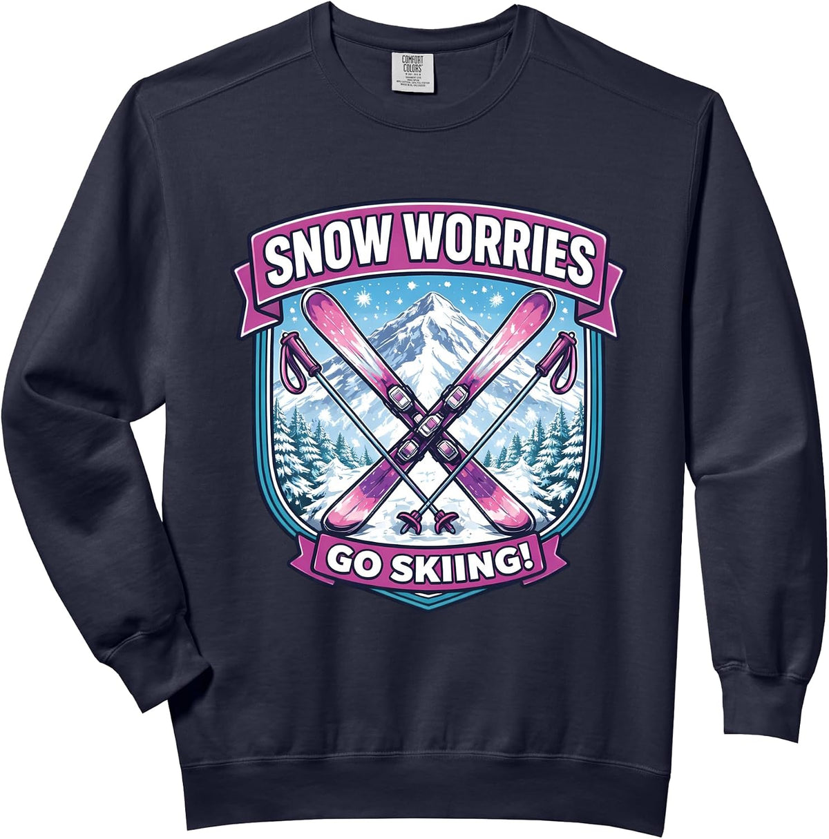 Snow Worries Go Skiing Woman Skier Ski Girl Pun Mountain Fun Comfort Colors Adult Sweatshirt