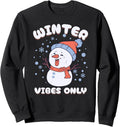 Winter Vibes Only Snowman Snowflake Aesthetic Cozy Winter Sweatshirt