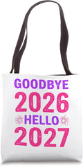 Goodbye 2026 Hello 2027 Tee Vintage New Year 2027 Hello 27 Tote Bag