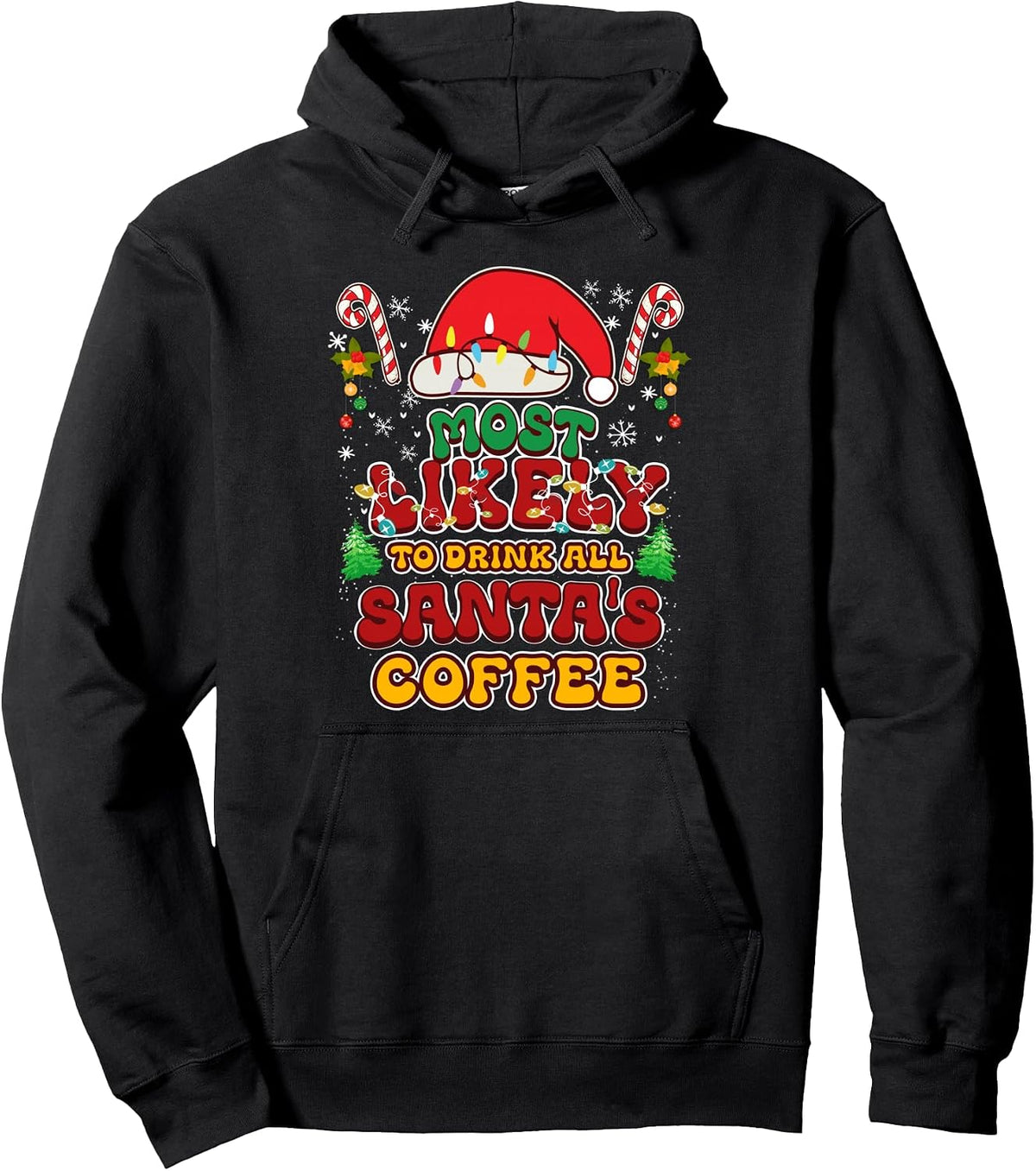 Most Likely to Drink All Santa's Coffee Christmas