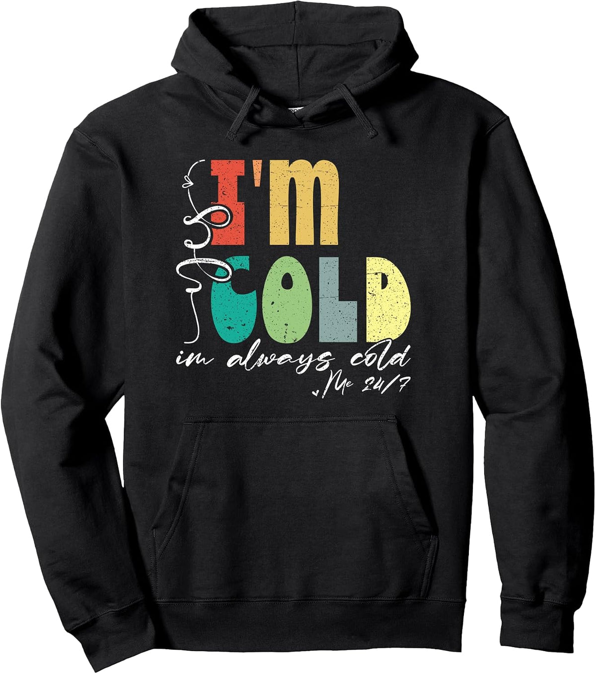 I'm Cold Winter Season Vibes Retro Distressed Style Pullover Hoodie
