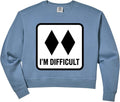 Women's I'm Difficult Two Black Diamonds Ski Snowboard Skiing Joke Comfort Colors Crop Sweatshirt
