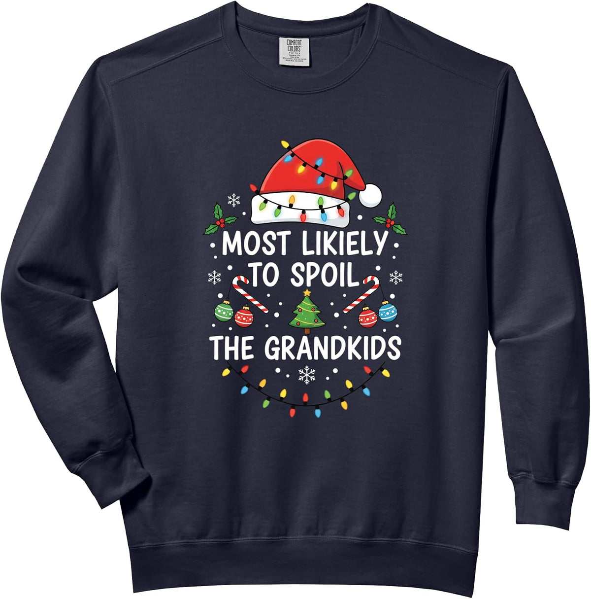 Christmas Most Likely To Spoil The Grandkids Funny Grandma Comfort Colors Adult Sweatshirt