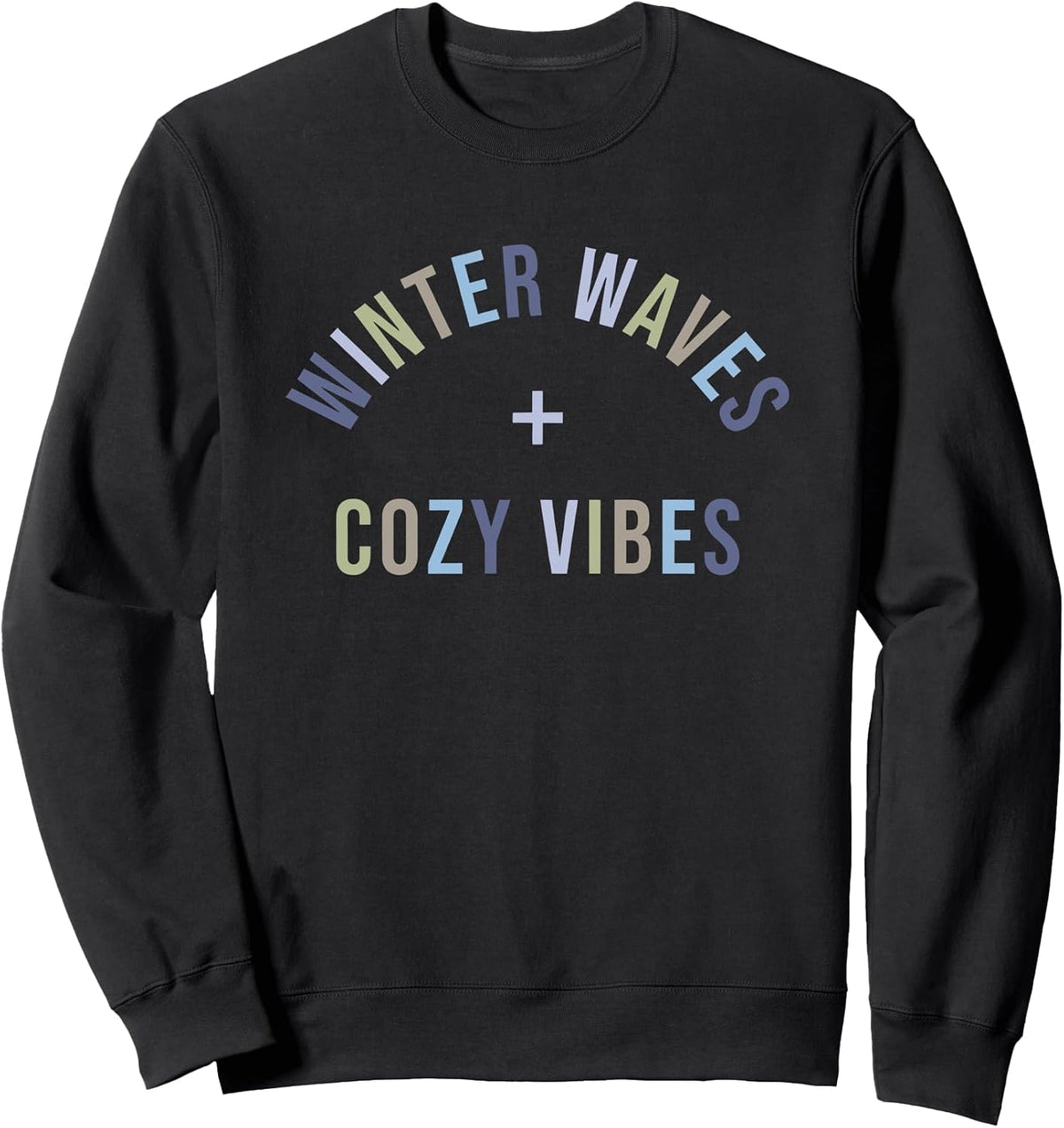 winter waves + cozy vibes Sweatshirt
