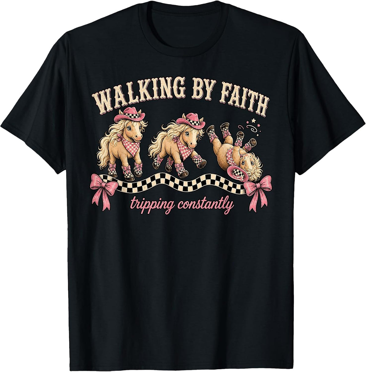Walking By Faith Tripping Constantly Funny Christian Cowgirl T-Shirt