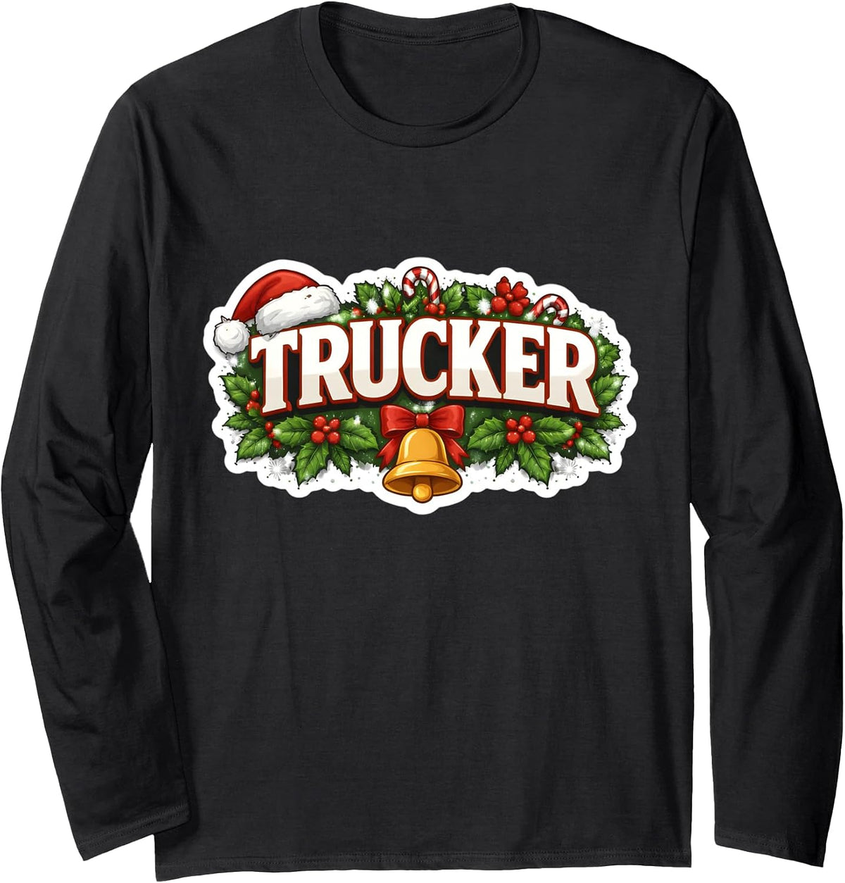 Trucker Merry Christmas Truck Driver Truckie Holiday Season Long Sleeve T-Shirt