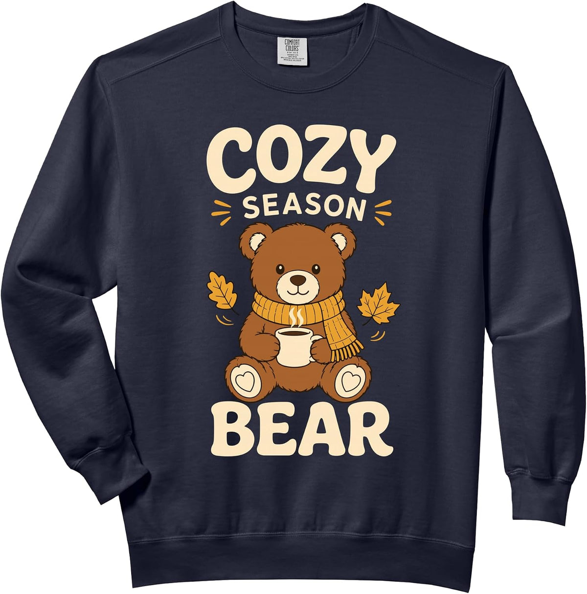 Cozy Season Bear Autumn Coffee Cute Comfort Colors Adult Sweatshirt