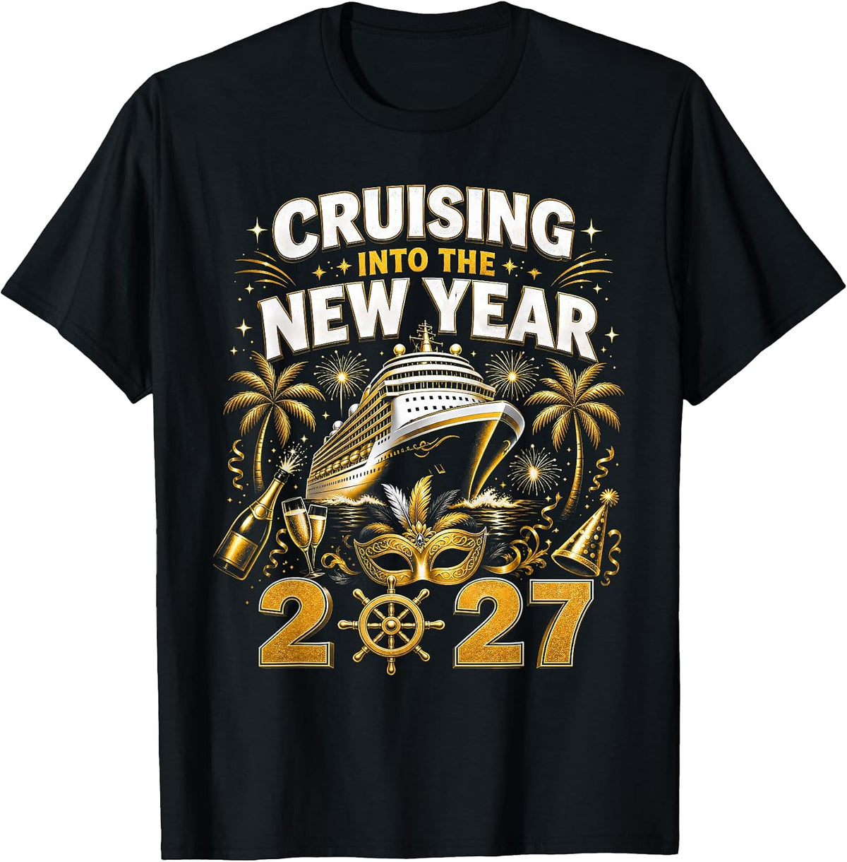 New Years Eve Cruise Vacation Cruising into New Year 2027 T-Shirt