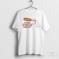 A Little Something To Take The Edge Off Shirt Unisex
