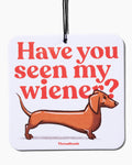 Have You Seen My Wiener? Air Freshener Unisex