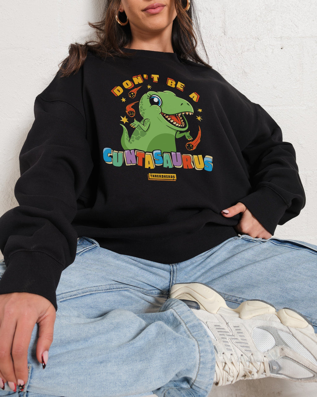 Don't Be a Cuntasaurus Unisex
