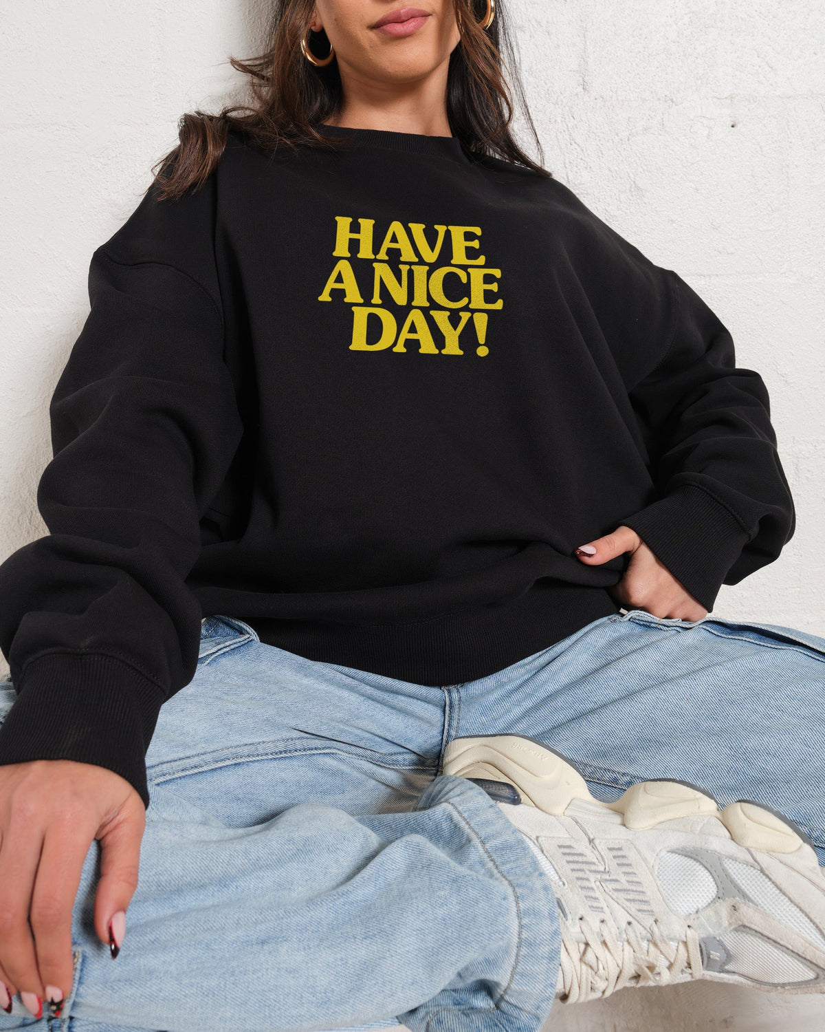 Have A Nice Day! Unisex