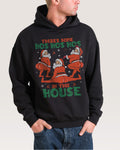 There's Some Ho's Ho's Ho's in This House Unisex