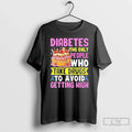 Classic Diabetes The Only People Who Take Drugs To Avoid Getting High T Shirts Sweater Unisex