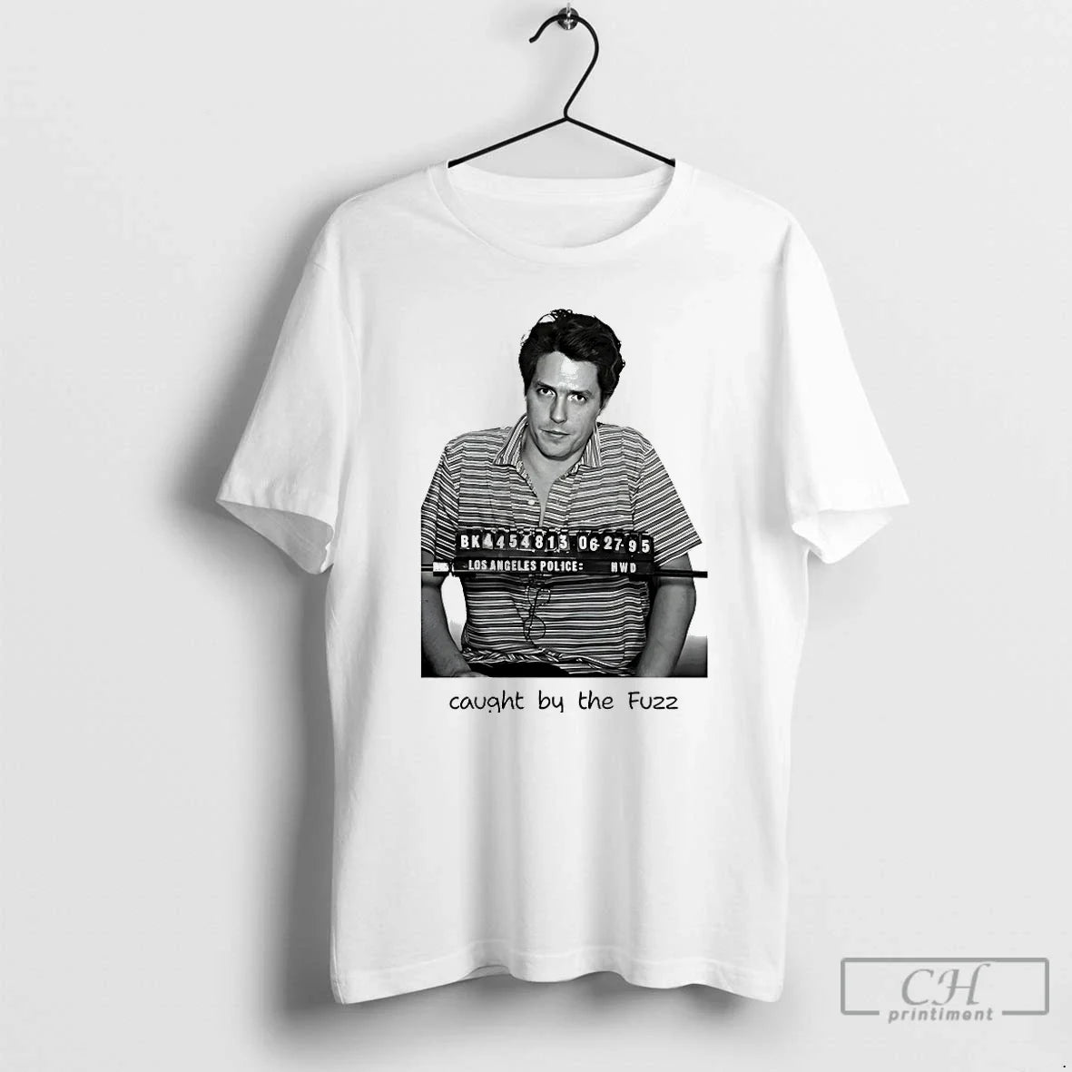 Classic Hugh Grant Los Angeles Caught By The Fuzz Mugshot Unisex