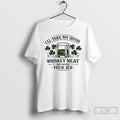 Classic Ill Take My Irish Whiskey Beat Because Feck Ice Unisex
